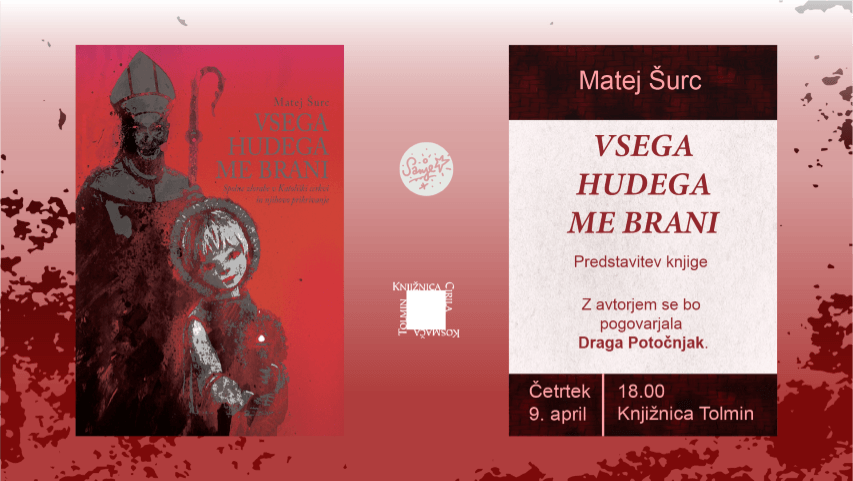 Vsega hudega me brani - Matej Šurc